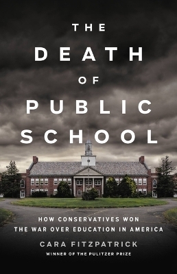 The Death of Public School - Cara Fitzpatrick