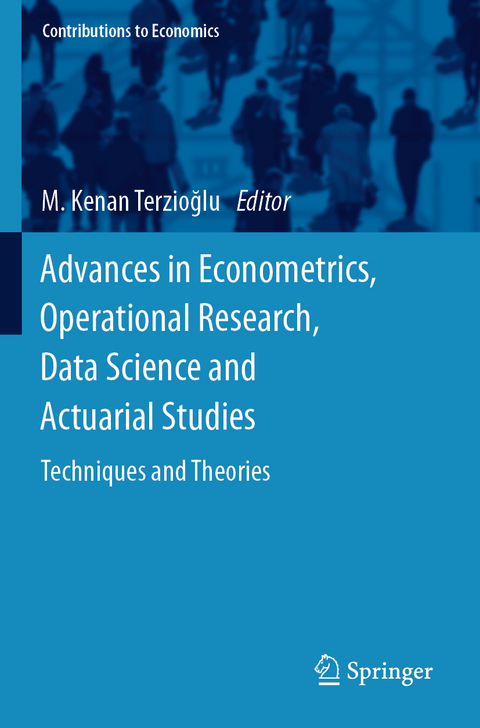 Advances in Econometrics, Operational Research, Data Science and Actuarial Studies - 