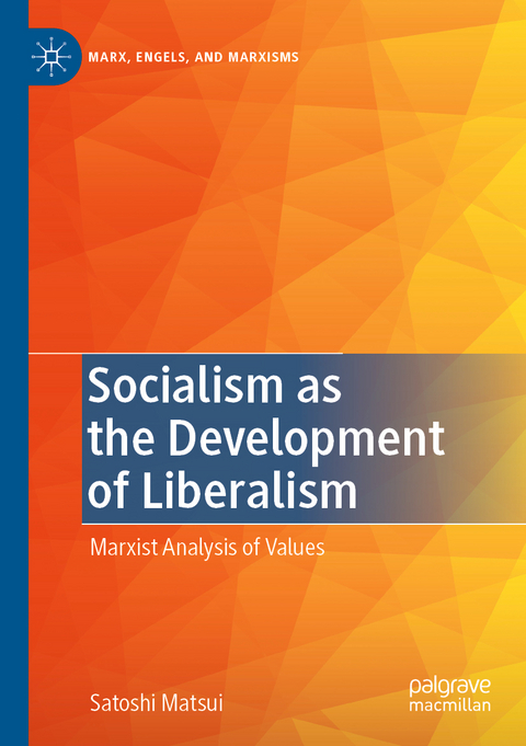 Socialism as the Development of Liberalism - Satoshi Matsui