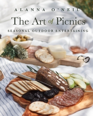 The Art of Picnics - Alanna O'Neil