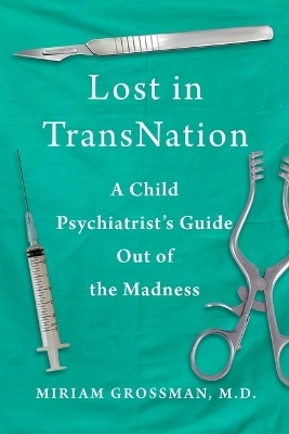 Lost in TransNation - Miriam Grossman