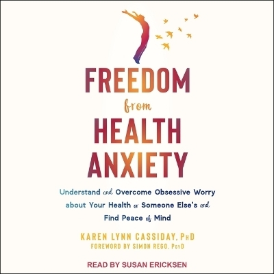 Freedom from Health Anxiety - Karen Lynn Cassiday