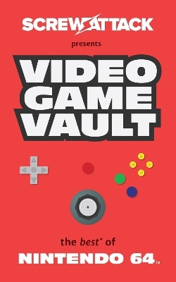 Screwattack's Video Game Vault - Craig Skistimas, Bryan Baker, Nick Cramer, Chad James, Shaun Bolen