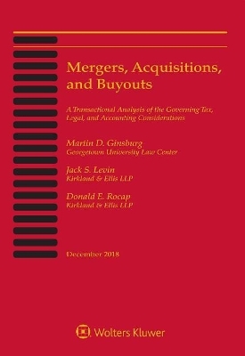 Mergers, Acquisitions, & Buyouts - Martin D Ginsburg, Jack S Levin, Donald E Rocap