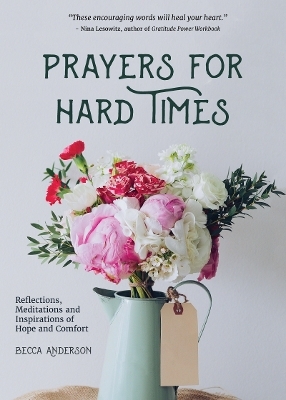 Prayers for Hard Times - Becca Anderson