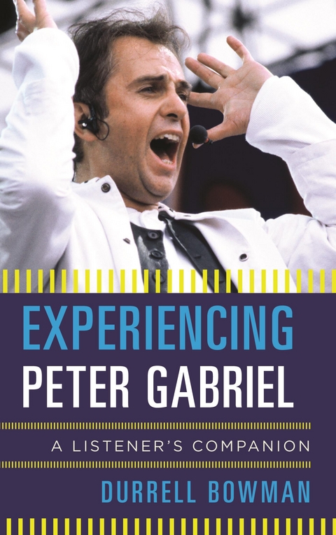 Experiencing Peter Gabriel -  Durrell Bowman