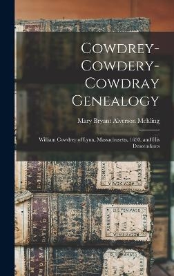 Cowdrey-Cowdery-Cowdray Genealogy - Mary Bryant Alverson Mehling