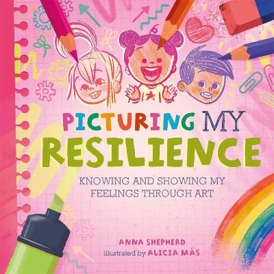 All the Colours of Me: Picturing My Resilience - Anna Shepherd