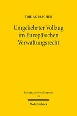 Umgekehrter Vollzug im Europäischen Verwaltungsrecht - Tobias Pascher