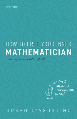 How to Free Your Inner Mathematician - Susan D'Agostino