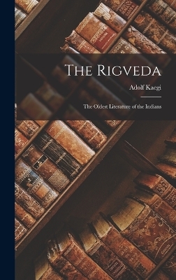 The Rigveda - Adolf Kaegi