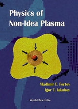 PHYSICS OF NON-IDEAL PLASMA, THE - Vladimr E Fortov, Igor T Iakubov