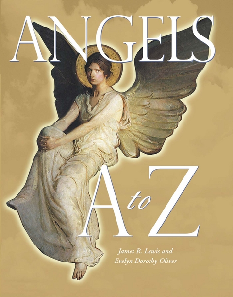 Angels A to Z -  James R Lewis,  Evelyn Dorothy Oliver