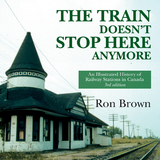 The Train Doesn't Stop Here Anymore - Ron Brown