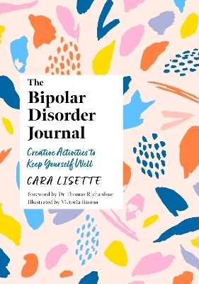 The Bipolar Disorder Journal - Cara Lisette