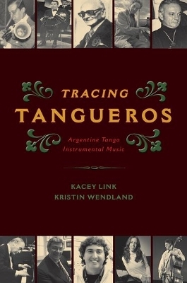 Tracing Tangueros - Kacey Link, Kristin Wendland