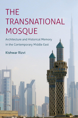 The Transnational Mosque - Kishwar Rizvi