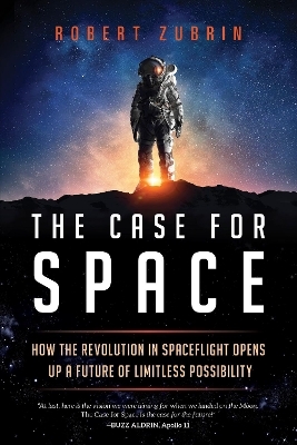 The Case for Space - Robert Zubrin