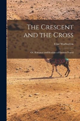 The Crescent and the Cross - Eliot Warburton