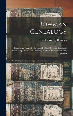 Bowman Genealogy - Charles Wesley Bowman