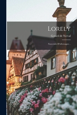 Lorely - Gerard de Nerval