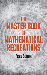 Master Book of Mathematical Recreations -  Fred Schuh