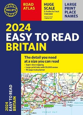 2024 Philip's Easy to Read Britain Road Atlas -  Philip's Maps