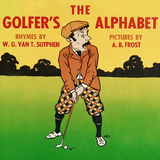 Golfer's Alphabet -  W. G. Van T. Sutphen