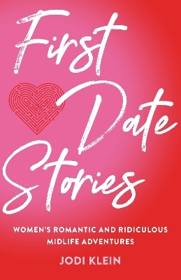 First Date Stories - Jodi Klein