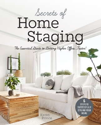 Secrets of Home Staging - Karen Prince