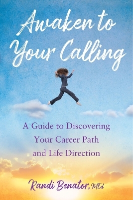 Awaken to Your Calling - Randi Benator