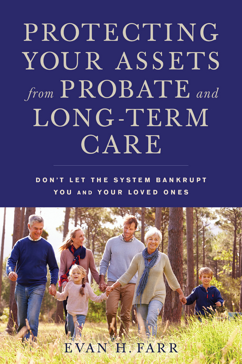 Protecting Your Assets from Probate and Long-Term Care -  Evan H. Farr