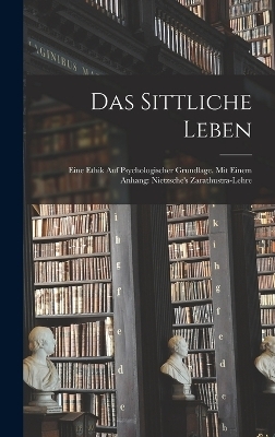 Das Sittliche Leben -  Anonymous