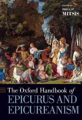 Oxford Handbook of Epicurus and Epicureanism - 