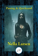 Passing & Quicksand -  Nella Larsen