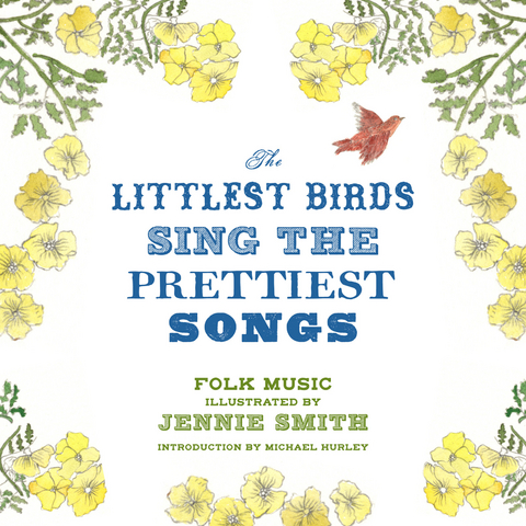 Littlest Birds Sing Prettiest Songs -  Jennie Smith