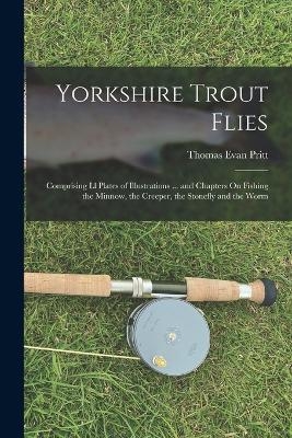 Yorkshire Trout Flies - Thomas Evan Pritt