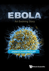 Ebola: An Evolving Story - James Lyons-Weiler