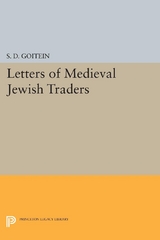 Letters of Medieval Jewish Traders -  S. D. Goitein