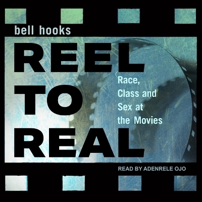 Reel to Real - Bell Hooks