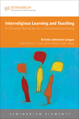 Interreligious Learning and Teaching -  Kristin Johnston Largen