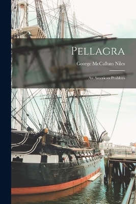 Pellagra - George McCallum Niles