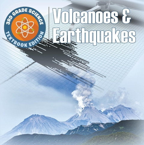 3rd Grade Science: Volcanoes & Earthquakes | Textbook Edition -  Baby Professor