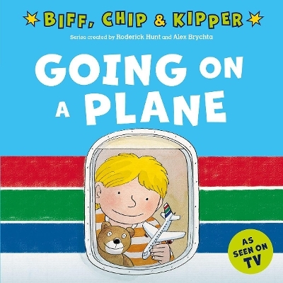 Going on a Plane (First Experiences with Biff, Chip & Kipper) - Roderick Hunt, Annemarie Young