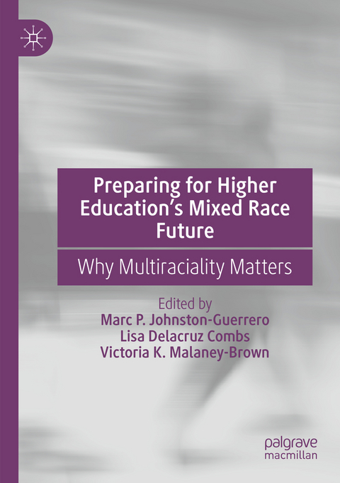 Preparing for Higher Education’s Mixed Race Future - 