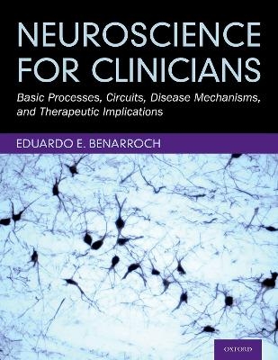 Neuroscience for Clinicians - Eduardo E. Benarroch