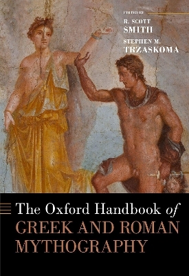 The Oxford Handbook of Greek and Roman Mythography - 