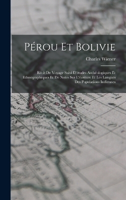 Pérou Et Bolivie - Charles Wiener