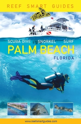 Reef Smart Guides Florida: Palm Beach - Peter McDougall, Ian Popple, Otto Wagner