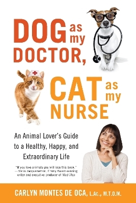 Dog as My Doctor, Cat as My Nurse - Carlyn Montes De Oca